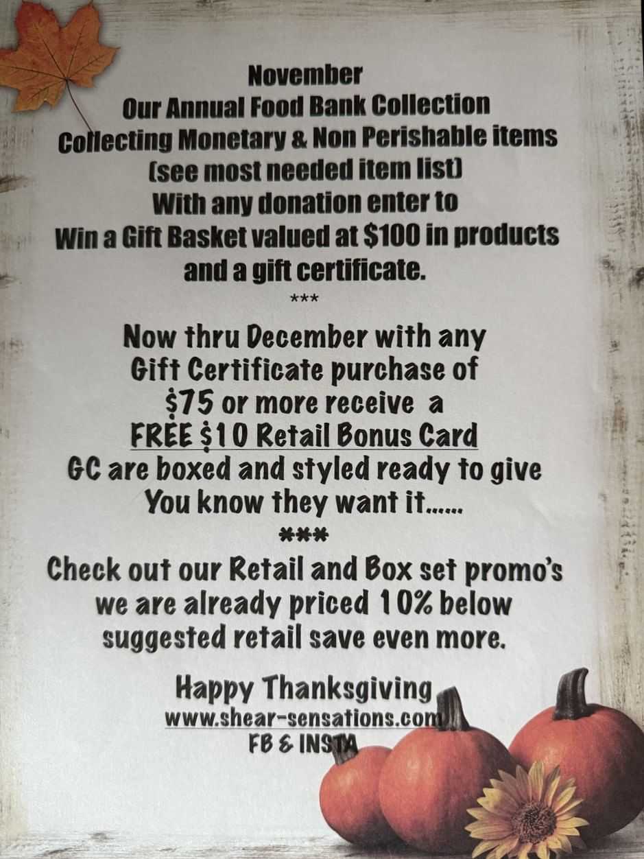 Annual Food Bank drive. Gift Certificate offers and retail promotions. Happy Thanksgiving!